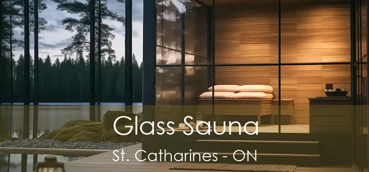  Glass Sauna St. Catharines - ON